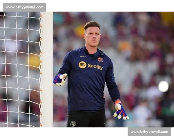 特尔施特根强硬表态：留队争主力，转会传闻无关紧要